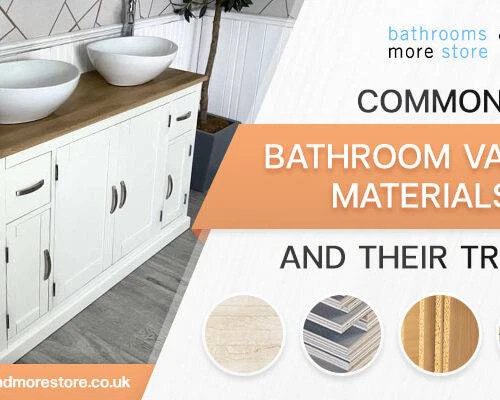 Common Bathroom Vanity Materials and their Traits