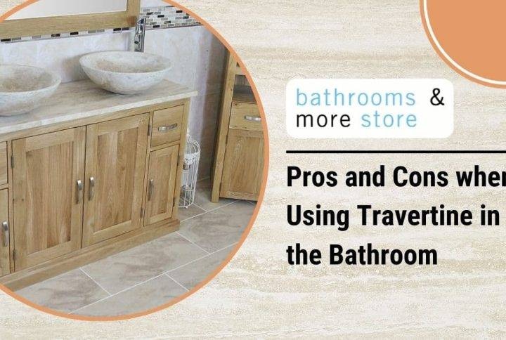 pros and cons when using travertine in the bathroom bathrooms and more store
